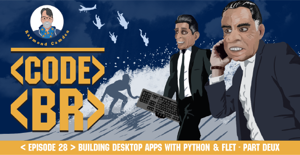 Banner for Building Desktop Apps with Python & Flet - Part Deux